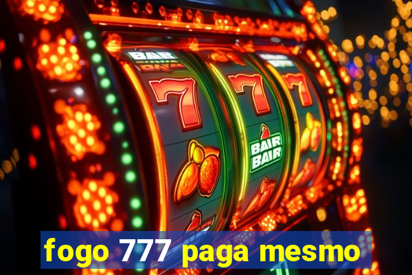 fogo 777 paga mesmo